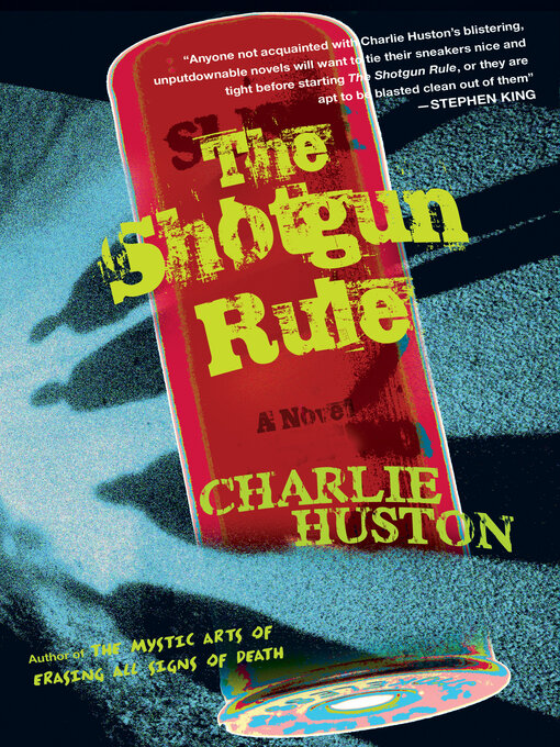 Title details for The Shotgun Rule by Charlie Huston - Available